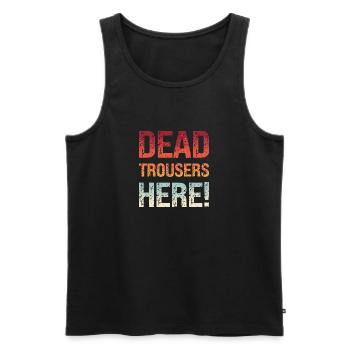 Denglisch Tote Hose Hier Dead Trousers Here Spruch - Männer Premium Bio Tank Top - Schwarz - Vorne - Michal (187cm)