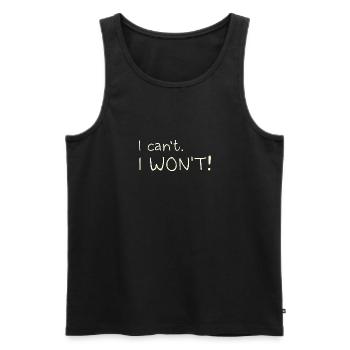 I Can't. I Won't! - Men's Premium Organic Tank Top - black - Front - AI Model Male 178 light (178cm)