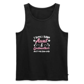 I Have 2 Titles Aunt & Godmother - Aunt - Men's Premium Organic Tank Top - black - Front - Michal (187cm)