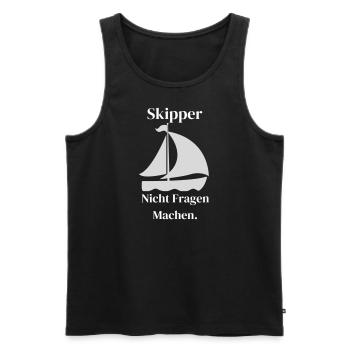 Skipper nicht Fragen Machen. - Männer Premium Bio Tank Top - Schwarz - Vorne - Michal (187cm)