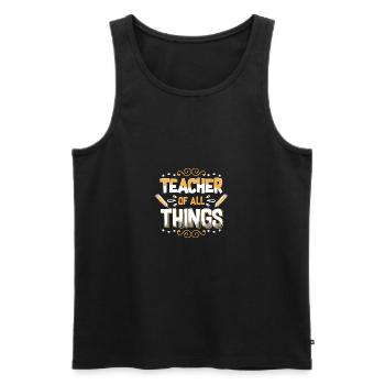 Lehrer-Lehrer-Tag Alles was das Geschenk des Lehrers - Männer Premium Bio Tank Top - Schwarz - Vorne - AI Model Male 178 light (178cm)