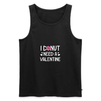 I Donut Need A Valentine Funny Gift for Him Her - Men's Premium Organic Tank Top - black - Front - AI Model Male 178 light (178cm)
