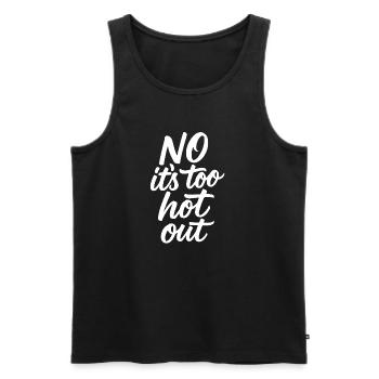 Nein, es ist zu heiß draußen. Anti-Sommer. Hass-So - Männer Premium Bio Tank Top - Schwarz - Vorne - Michal (187cm)