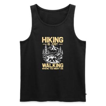 Hiking is just walking Wandern Berge Bergsteigen - Männer Premium Bio Tank Top - Schwarz - Vorne - Michal (187cm)