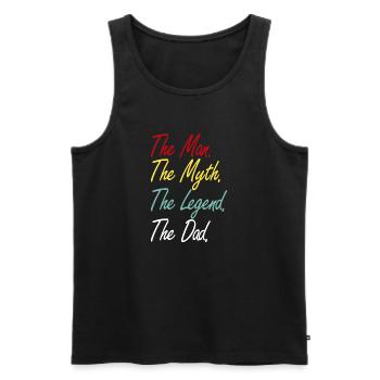 THE MAN THE MYTH THE LEGEND THE DAD - Men's Premium Organic Tank Top - black - Front - Michal (187cm)