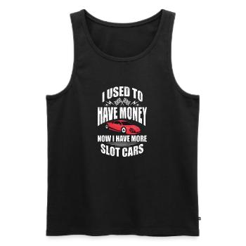 I Used To Have Money Now I Have More Slot Cars - Men's Premium Organic Tank Top - black - Front - AI Model Male 178 light (178cm)