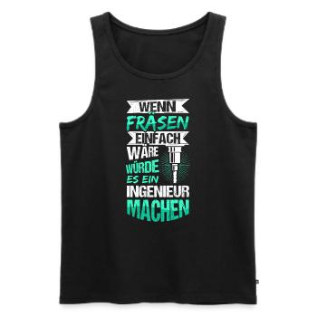 Fräsen Fräser Besser als Ingenieur Bester Job Arbe - Männer Premium Bio Tank Top - Schwarz - Vorne - AI Model Male 178 light (178cm)