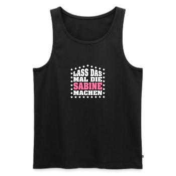 Lass das mal die SABINE machen Vornamen Spruch - Männer Premium Bio Tank Top - Schwarz - Vorne - Michal (187cm)
