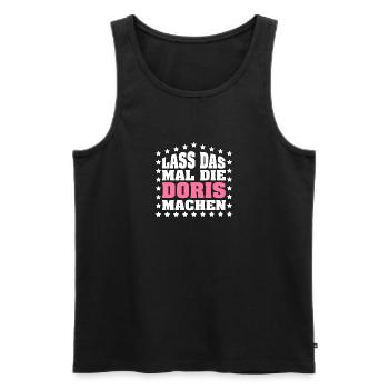 Lass das mal die DORIS machen Vornamen Spruch - Männer Premium Bio Tank Top - Schwarz - Vorne - Michal (187cm)