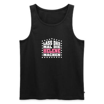 Lass das mal die HELENE machen Vornamen Spruch - Männer Premium Bio Tank Top - Schwarz - Vorne - Michal (187cm)