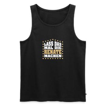 Lass das mal die RENATE machen Vornamen Spruch - Männer Premium Bio Tank Top - Schwarz - Vorne - Michal (187cm)