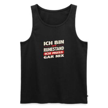 Pension saying I'm retired I don't have to do anything - Men's Premium Organic Tank Top - black - Front - Michal (187cm)