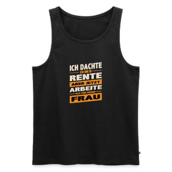 Dachte bin im Ruhestand jetzt arbeite ich für - Männer Premium Bio Tank Top - Schwarz - Vorne - Michal (187cm)
