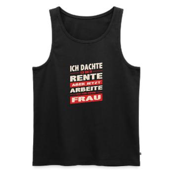 Dachte bin im Ruhestand jetzt arbeite ich für - Männer Premium Bio Tank Top - Schwarz - Vorne - Michal (187cm)