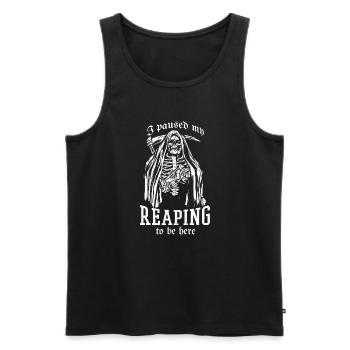 Halloween Tod I Paused My Reaping To Be Here - Männer Premium Bio Tank Top - Schwarz - Vorne - Michal (187cm)