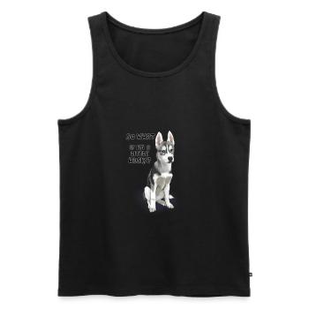 Kleiner Husky ist nicht stämmig - Männer Premium Bio Tank Top - Schwarz - Vorne - Michal (187cm)