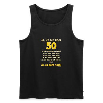 BD - Ja ich bin über 50 - Ja es geht noch - - Männer Premium Bio Tank Top - Schwarz - Vorne - Michal (187cm)