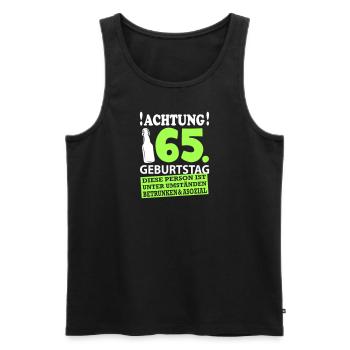 65 Geburtstag Besoffen Alkohol Jahre - Männer Premium Bio Tank Top - Schwarz - Vorne - Michal (187cm)