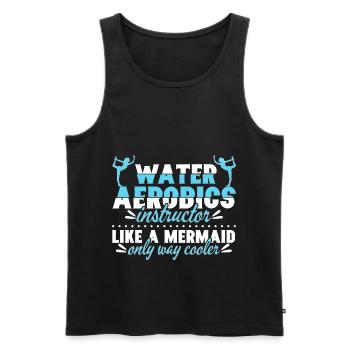 Water Aerobics Instructor Like Mermaid - Men's Premium Organic Tank Top - black - Front - AI Model Male 178 light (178cm)