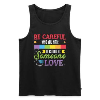Be careful who you hate it could be someone - Men's Premium Organic Tank Top - black - Front - AI Model Male 178 light (178cm)
