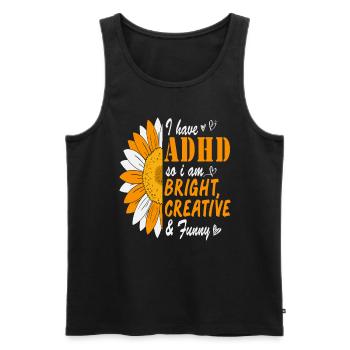 I Have Adhd So I Am Bright Creative And Funny - Men's Premium Organic Tank Top - black - Front - Michal (187cm)