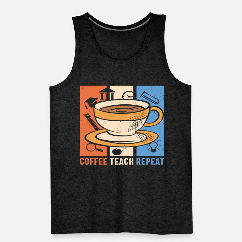 Café Enseigner Répéter le café et citations des enseignants Débardeur bio Premium Homme
