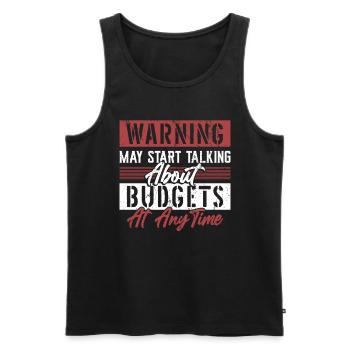 Warnung kann anfangen, über Budgets zu sprechen. - Männer Premium Bio Tank Top - Schwarz - Vorne - AI Model Male 178 light (178cm)