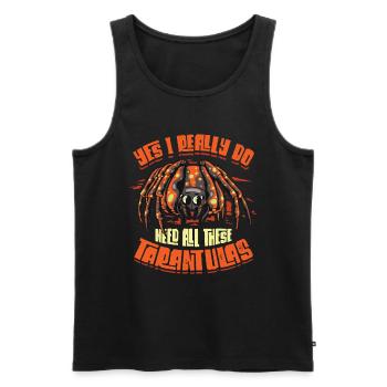 Ja, Ich Brauche Wirklich Alle Diese Taranteln - Männer Premium Bio Tank Top - Schwarz - Vorne - AI Model Male 178 light (178cm)