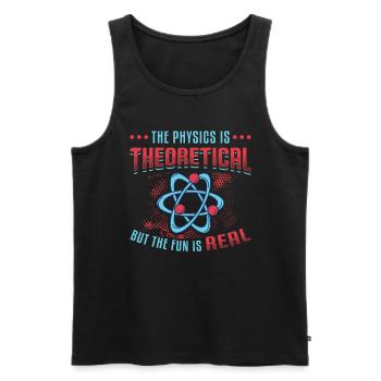 Physics is theoretical, but the fun is real - Men's Premium Organic Tank Top - black - Front - AI Model Male 178 light (178cm)