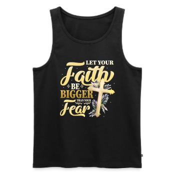 Your faith shall be greater than your fear. - Men's Premium Organic Tank Top - black - Front - Michal (187cm)