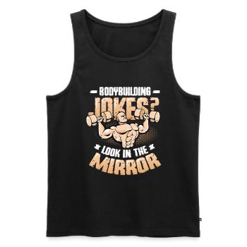 Bodybuilding Witze Blick In Den Spiegel - Männer Premium Bio Tank Top - Schwarz - Vorne - Michal (187cm)