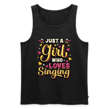 Just A Girl Who Loves Singing, Choir Singer Girl - Men's Premium Organic Tank Top - black - Front - Michal (187cm)