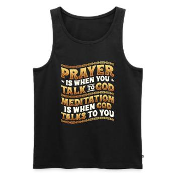 Meditation is when God speaks to you - Men's Premium Organic Tank Top - black - Front - Michal (187cm)