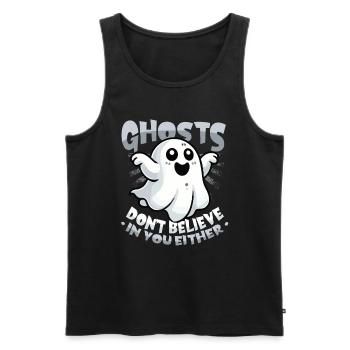 Geister Glauben Auch Nicht An Dich - Männer Premium Bio Tank Top - Schwarz - Vorne - Michal (187cm)