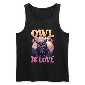 Owl You Need Is Love Eule - Männer Premium Bio Tank Top - Schwarz - Vorne - AI Model Male 178 light (178cm)