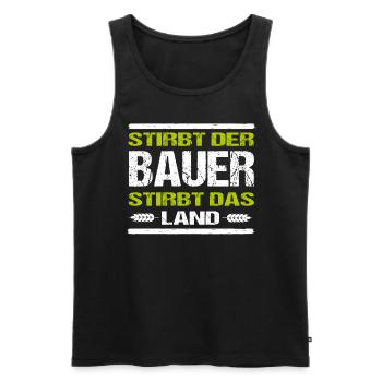 Landwirt Demo Sprüche Protest Stirbt Der Bauer - Männer Premium Bio Tank Top - Schwarz - Vorne - AI Model Male 178 light (178cm)