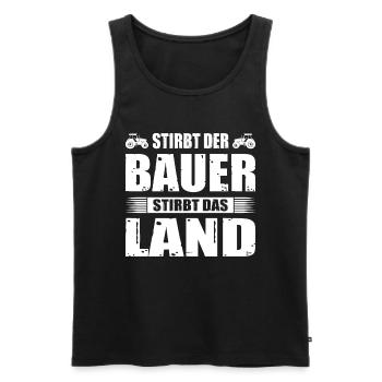 Stirbt Der Bauer Stirbt Das Land Landwirt Demo - Männer Premium Bio Tank Top - Schwarz - Vorne - Michal (187cm)
