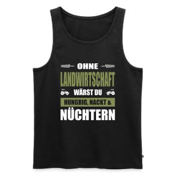 Ohne Landwirtschaft Hungrig Nackt Und Nüchtern - Männer Premium Bio Tank Top - Schwarz - Vorne - AI Model Male 178 light (178cm)