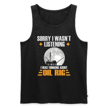 Sorry I wasnt listening I wasthinking about oilrig - Männer Premium Bio Tank Top - Schwarz - Vorne - Michal (187cm)