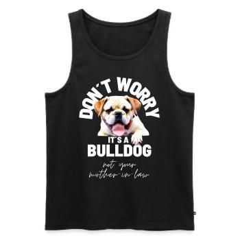 NE VOUS INQUIÉTEZ PAS... Bulldog Bulldog Bulldogs - Débardeur bio Premium Homme - noir - Devant - Michal (187cm)