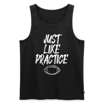 Just Like Practice American Football - Männer Premium Bio Tank Top - Schwarz - Vorne - AI Model Male 178 light (178cm)