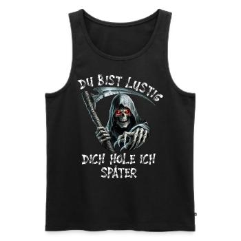 Tod du bist lustig schwarzer Humor Geschenk - Männer Premium Bio Tank Top - Schwarz - Vorne - Michal (187cm)