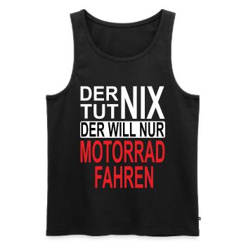 Der tut nix Der will nur Motorrad fahren Biker - Männer Premium Bio Tank Top - Schwarz - Vorne - Michal (187cm)
