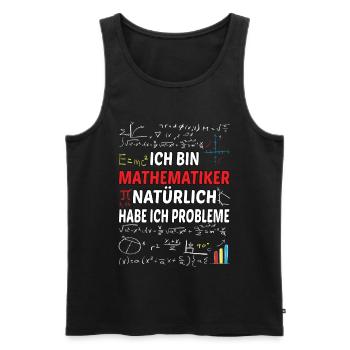 Ich bin Mathematiker natürlich habe ich Probleme - Männer Premium Bio Tank Top - Schwarz - Vorne - Michal (187cm)