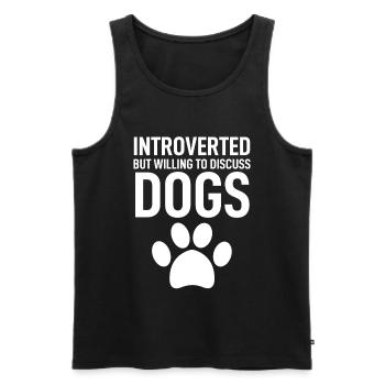 Introverted But Willing To Discuss Dogs Funny Pet - Men's Premium Organic Tank Top - black - Front - Michal (187cm)