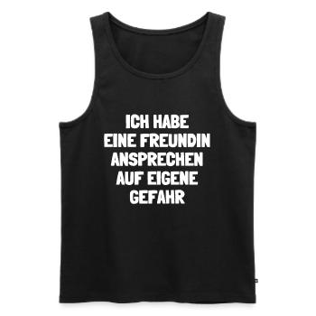 Ich Habe Eine Freundin Auf Eigene Gefahr - Männer Premium Bio Tank Top - Schwarz - Vorne - Michal (187cm)
