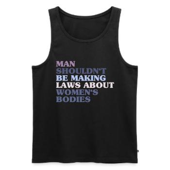 L’homme ne devrait pas faire de lois sur le corps des femmes - Débardeur bio Premium Homme - noir - Devant - Michal (187cm)