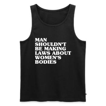 L’homme ne devrait pas faire de lois sur le corps des femmes - Débardeur bio Premium Homme - noir - Devant - Michal (187cm)