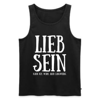 Lieb sein kann ich wäre aber langweilig - Männer Premium Bio Tank Top - Schwarz - Vorne - Michal (187cm)
