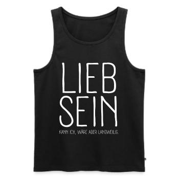 Lieb sein kann ich wäre aber langweilig - Männer Premium Bio Tank Top - Schwarz - Vorne - Michal (187cm)